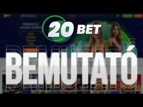 20Bet bemutató és értékelés
