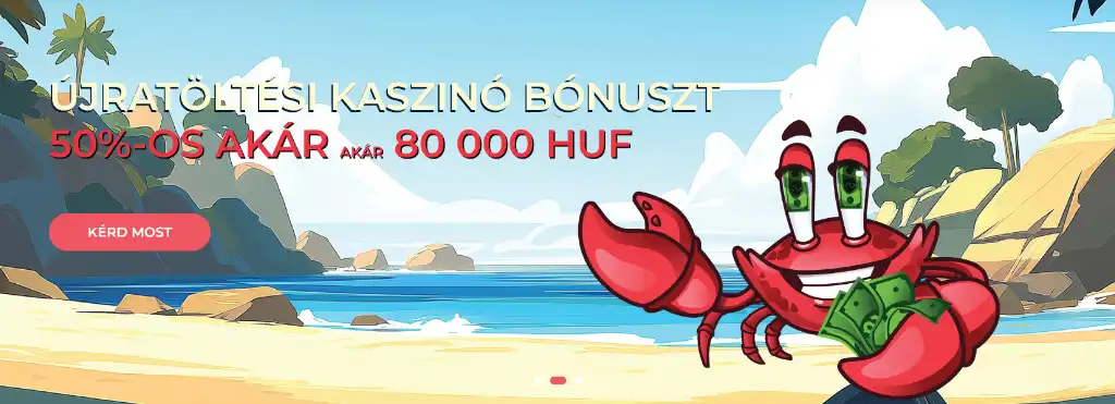 50%-os újratöltési bónusz promóció, akár 80000 forintig a Crabslots online kaszinóban, tengerparti hangulatban.