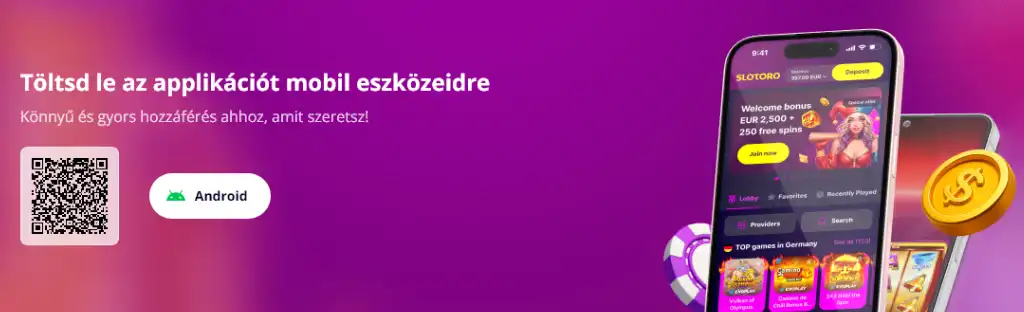 Slotoro online kaszin&oacute; mobilalkalmaz&aacute;s let&ouml;lt&eacute;si lehetős&eacute;ge QR k&oacute;ddal &eacute;s telefonon megjelenő kaszin&oacute; fel&uuml;lettel